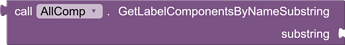 GetLabelComponentsByNameSubstringBlock